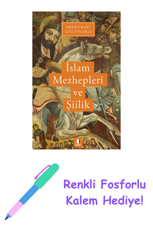 Tarih Boyunca İslâm Mezhepleri Ve Şiilik + Yapışkanlı Not Kağıdı