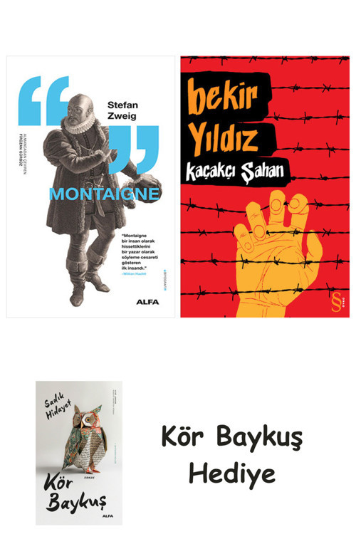 Montaigne + Kaçakçı Şahan + Kör Baykuş