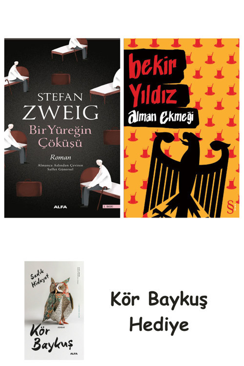 Bir Yüreğin Çöküşü + Alman Ekmeği + Kör Baykuş