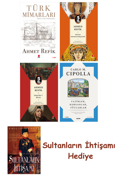 Türk Mimarları + Bizans İmparatoriçeleri + Tesavir-İ Rical + Fat... + Sultanların İhtişamı
