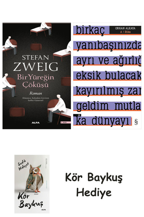 Bir Yüreğin Çöküşü + A ! Etika + Kör Baykuş