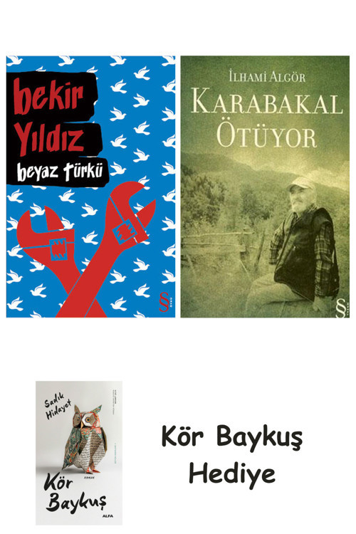 Beyaz Türkü + Karabakal Ötüyor + Kör Baykuş