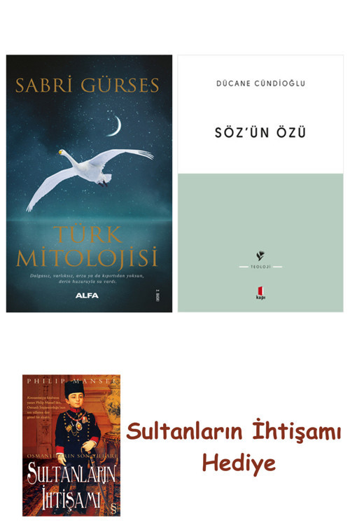 Türk Mitolojisi + Söz'Ün Özü + Her Şeyin Anlamı