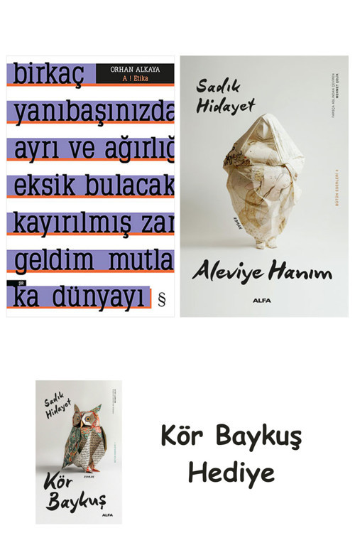 A ! Etika + Aleviye Hanım + Kör Baykuş