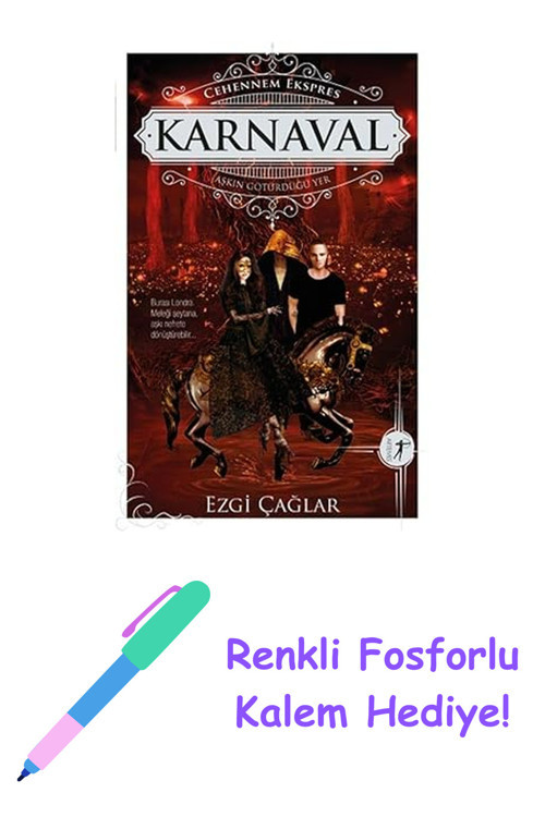 Karnaval: Cehennem Ekspres Aşkın Götürdüğü Yer + Renkli Fosforlu Kalem