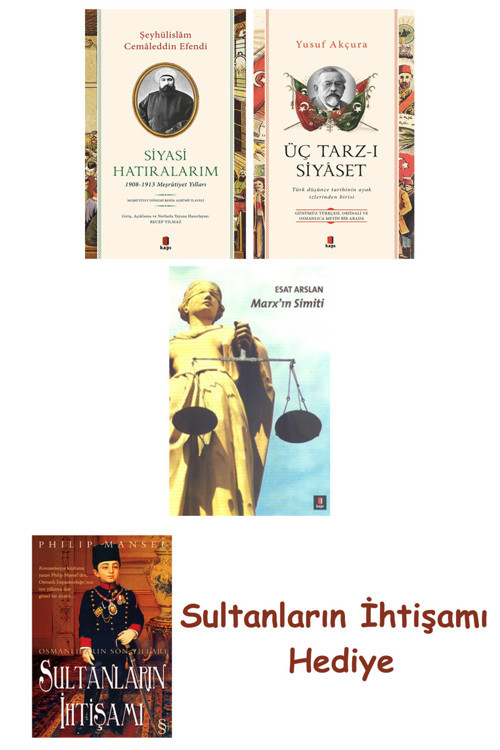 Siyasi Hatıralarım + Üç Tarz-İ Siyâset + Marxin Simiti + Her Şe... + Sultanların İhtişamı