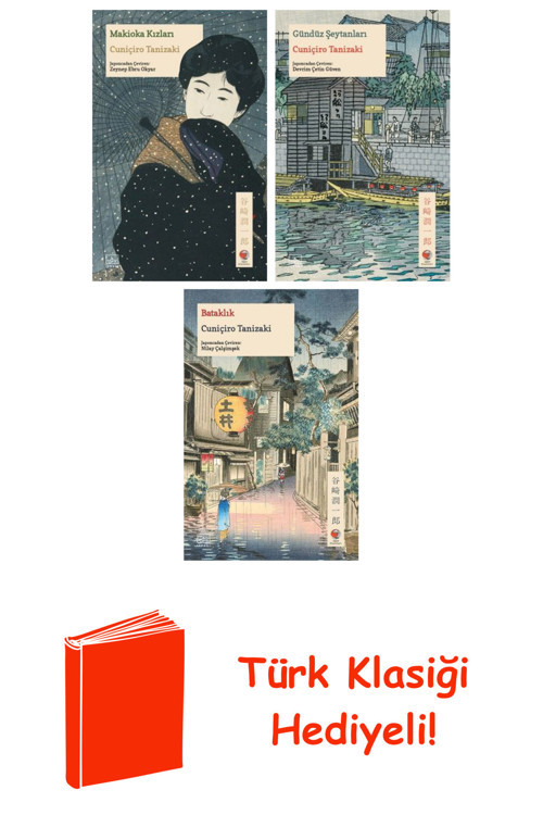Cuniçiro Tanizaki 3 Kitap Seti + Türk Klasiği Hediye
