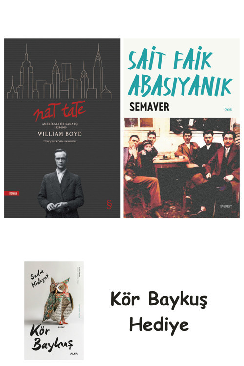 Nat Tate + Semaver + Kör Baykuş