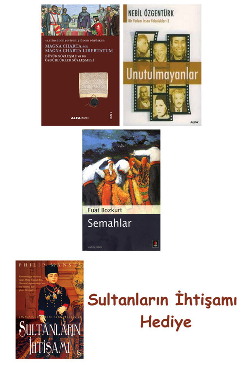 Büyük Sözleşme Ya Da Özgürlükler Sözleşmesi + Unutulmayanlar + S... + Sultanların İhtişamı
