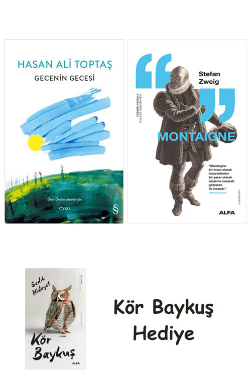 Gecenin Gecesi + Montaigne + Kör Baykuş