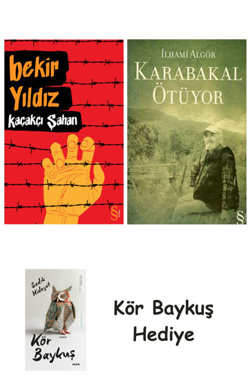 Kaçakçı Şahan + Karabakal Ötüyor + Kör Baykuş