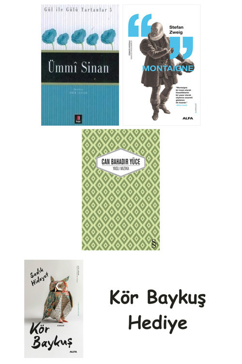 Ümmi Sinan + Montaigne + Yaslı Mızıka + Kör Baykuş