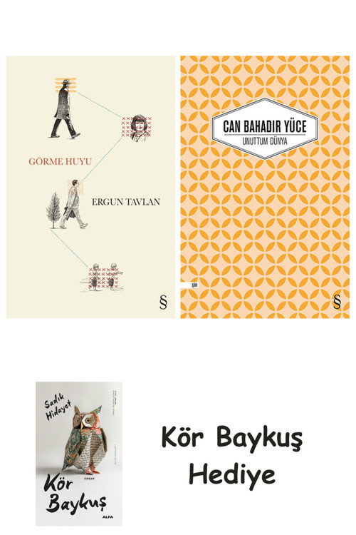 Görme Huyu + Unuttum Dünya + Kör Baykuş