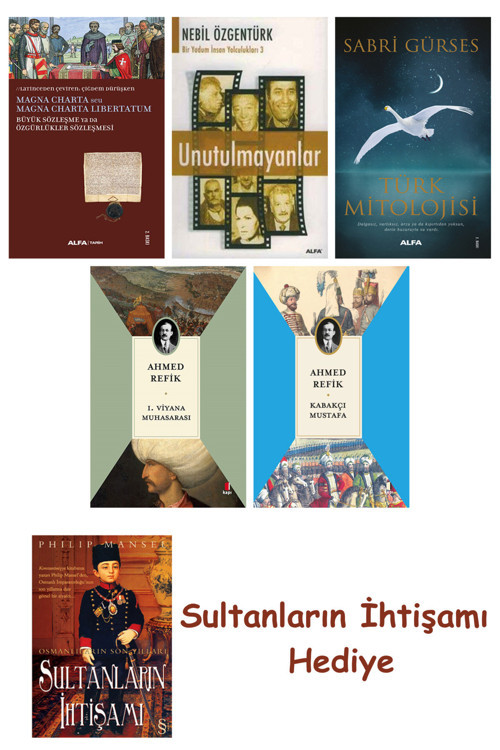 Büyük Sözleşme Ya Da Özgürlükler Sözleşmesi + Unutulmayanlar + T... + Sultanların İhtişamı
