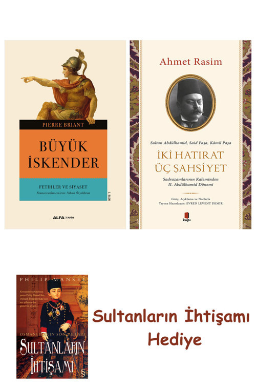 Büyük İskender Fetihler Ve Siyaset + İki Hatırat Üç Şahsiyet + H... + Sultanların İhtişamı