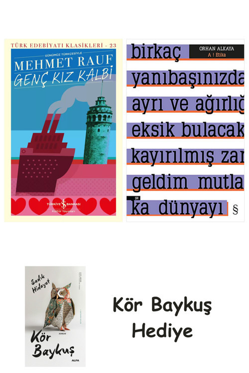 Genç Kız Kalbi + A ! Etika + Kör Baykuş