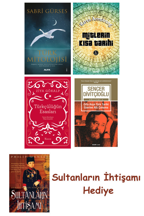 Türk Mitolojisi + Mitlerin Kısa Tarihi + Türkçülüğün Esasları (B... + Sultanların İhtişamı