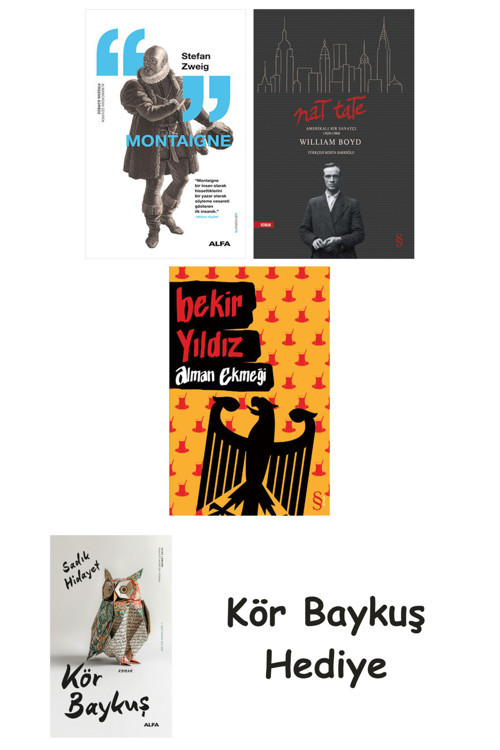Montaigne + Nat Tate + Alman Ekmeği + Kör Baykuş
