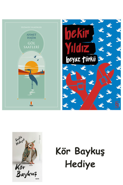 Göl Saatleri + Beyaz Türkü + Kör Baykuş