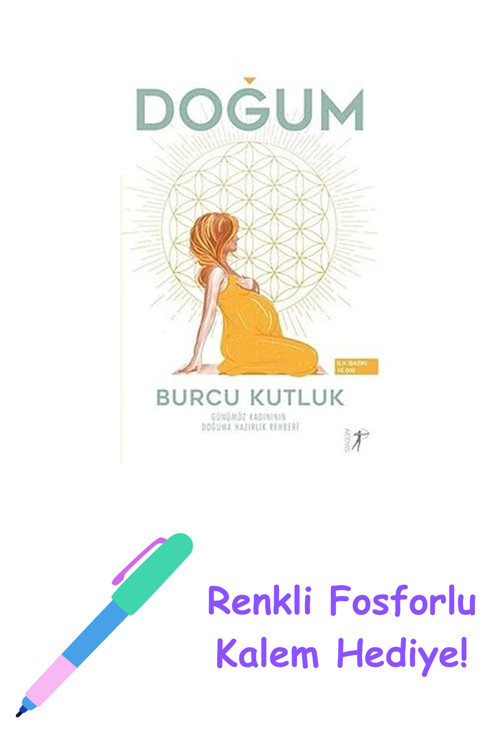 Doğum: Günümüz Kadınının Doğuma Hazırlık Rehberi + Renkli Fosforlu Kalem