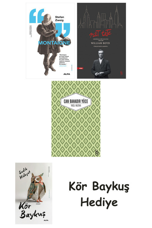 Montaigne + Nat Tate + Yaslı Mızıka + Kör Baykuş
