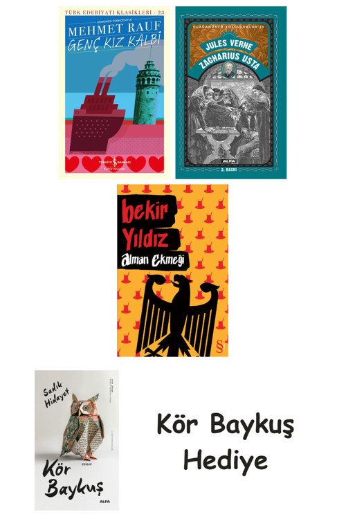 Genç Kız Kalbi + Zacharius Usta + Alman Ekmeği + Kör Baykuş
