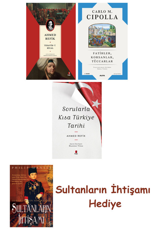 Tesavir-İ Rical + Fatihler Korsanlar Tüccarlar + Sorularla Kısa ... + Sultanların İhtişamı