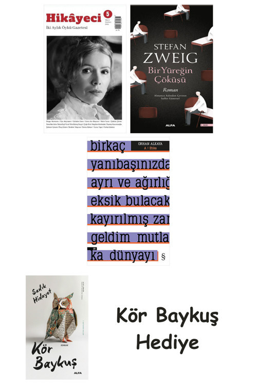 Hikayeci - 5 + Bir Yüreğin Çöküşü + A ! Etika + Kör Baykuş