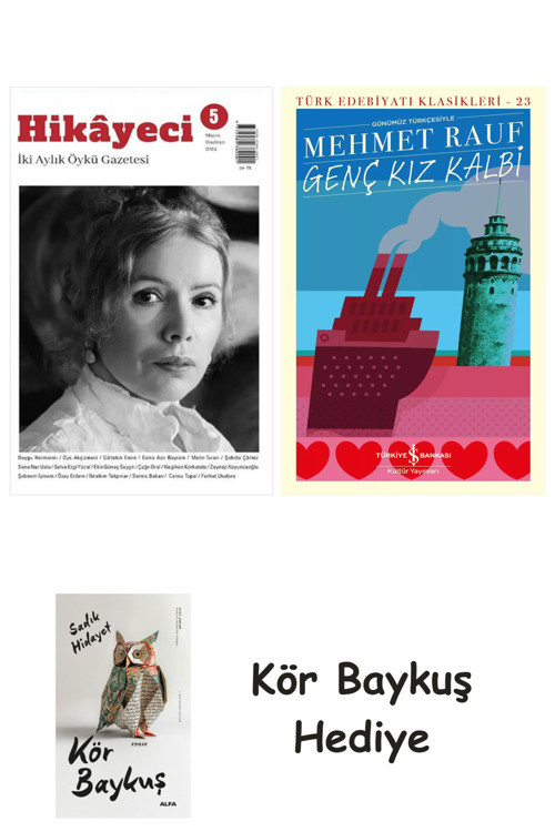 Hikayeci - 5 + Genç Kız Kalbi + Kör Baykuş