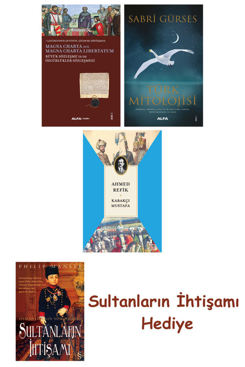 Büyük Sözleşme Ya Da Özgürlükler Sözleşmesi + Türk Mitolojisi + ... + Sultanların İhtişamı