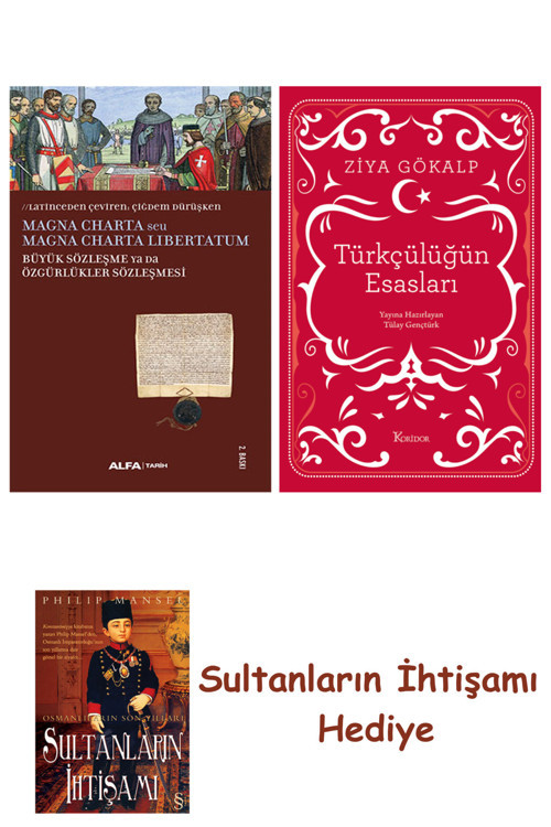 Büyük Sözleşme Ya Da Özgürlükler Sözleşmesi + Türkçülüğün Esasla... + Sultanların İhtişamı