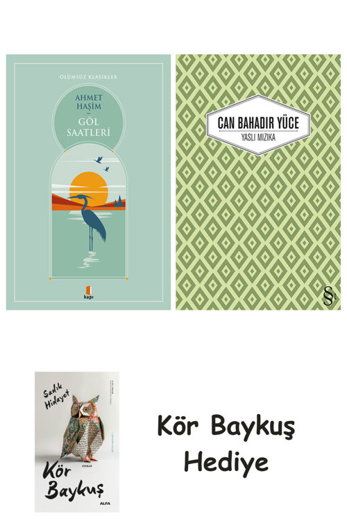 Göl Saatleri + Yaslı Mızıka + Kör Baykuş
