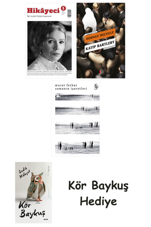 Hikayeci - 5 + Katip Bartleby + Zamanın İşaretleri + Kör Baykuş