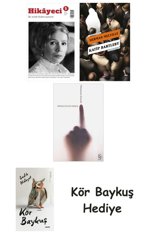 Hikayeci - 5 + Katip Bartleby + Olmayanım İçinizde + Kör Baykuş