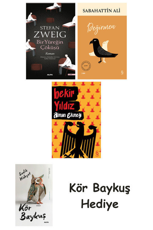 Bir Yüreğin Çöküşü + Değirmen + Alman Ekmeği + Kör Baykuş