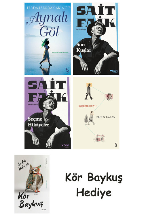 Aynalı Göl + Son Kuşlar + Seçme Hikâyeler + Görme Huyu + Kör Baykuş