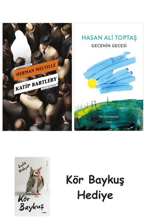 Katip Bartleby + Gecenin Gecesi + Kör Baykuş