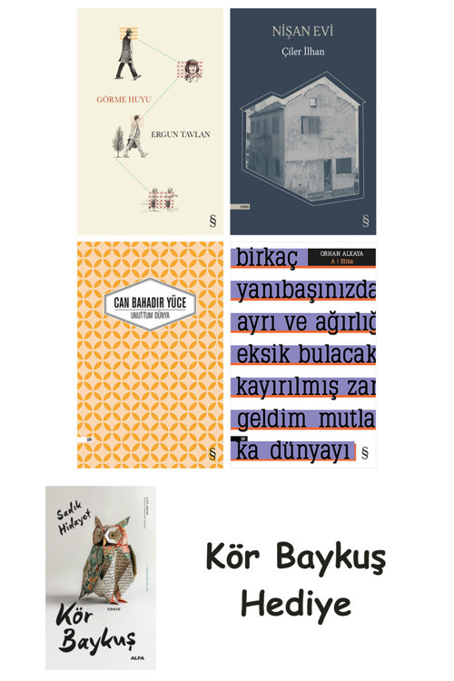 Görme Huyu + Nişan Evi + Unuttum Dünya + A ! Etika + Kör Baykuş