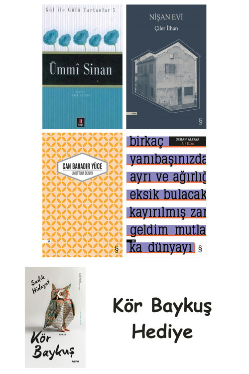 Ümmi Sinan + Nişan Evi + Unuttum Dünya + A ! Etika + Kör Baykuş