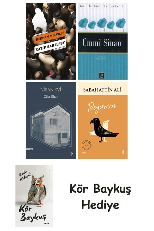 Katip Bartleby + Ümmi Sinan + Nişan Evi + Değirmen + Kör Baykuş