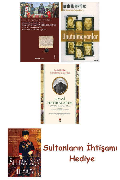 Büyük Sözleşme Ya Da Özgürlükler Sözleşmesi + Unutulmayanlar + S... + Sultanların İhtişamı