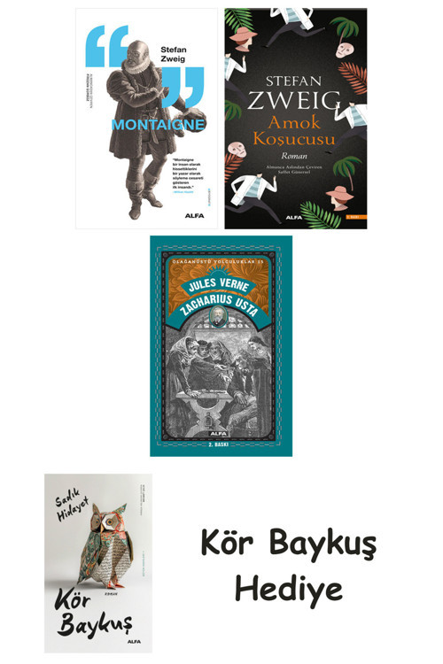 Montaigne + Amok Koşucusu + Zacharius Usta + Kör Baykuş