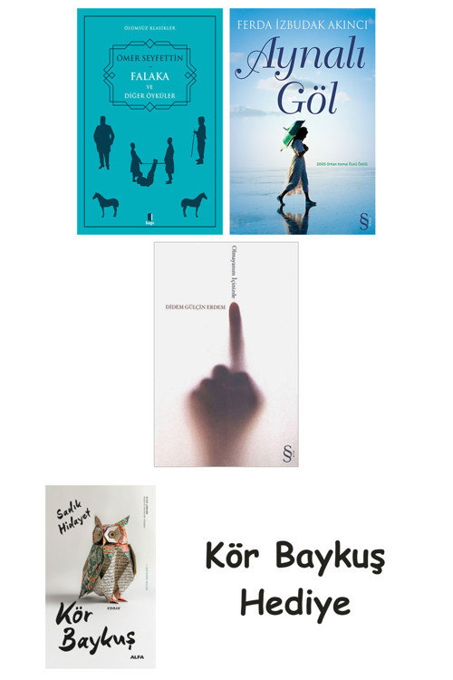 Falaka Ve Diğer Öyküler + Aynalı Göl + Olmayanım İçinizde + Kör Baykuş