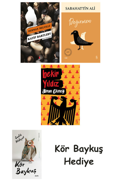 Katip Bartleby + Değirmen + Alman Ekmeği + Kör Baykuş