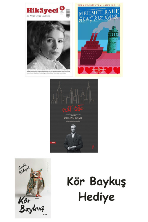 Hikayeci - 5 + Genç Kız Kalbi + Nat Tate + Kör Baykuş