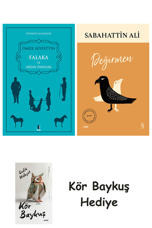 Falaka Ve Diğer Öyküler + Değirmen + Kör Baykuş