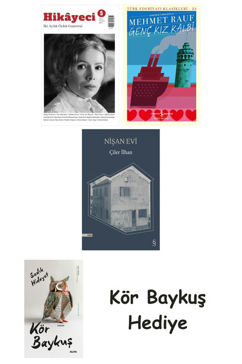Hikayeci - 5 + Genç Kız Kalbi + Nişan Evi + Kör Baykuş