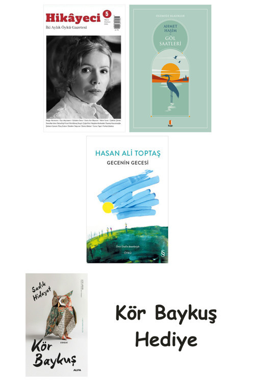Hikayeci - 5 + Göl Saatleri + Gecenin Gecesi + Kör Baykuş