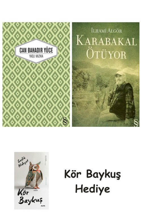 Yaslı Mızıka + Karabakal Ötüyor + Kör Baykuş