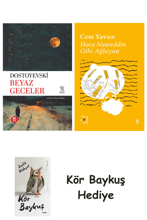 Beyaz Geceler + Everest Açıkhava 38 - Hoca Nasreddin Gibi Ağlayan + Kör Baykuş